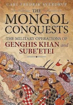 The Mongol Conquests - Sverdrup, Carl Fredrik