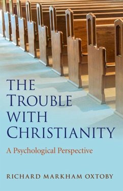The Trouble with Christianity - Oxtoby, Richard Markham