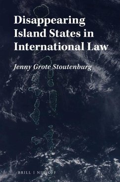 Disappearing Island States in International Law - Grote Stoutenburg, Jenny