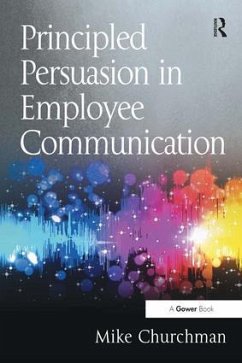 Principled Persuasion in Employee Communication - Churchman, Mike