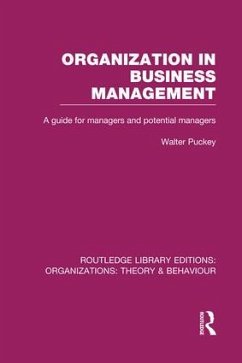 Organization in Business Management (Rle: Organizations) - Puckey, Walter