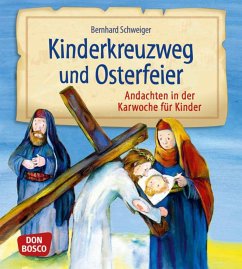 Kinderkreuzweg und Osterfeier - Schweiger, Bernhard