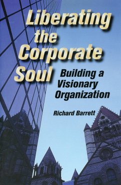 Liberating the Corporate Soul - Barrett, Richard