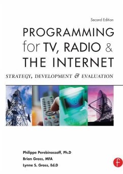 Programming for Tv, Radio & the Internet - Gross, Lynne; Gross, Brian; Perebinossoff, Philippe