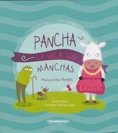 Pancha La Vaca Sin Manchas - Uribe Perfetti, Monica