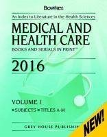 Medical & Health Care Books & Serials in Print - 2 Volume Set, 2016