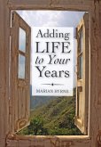 Adding Life to Your Years
