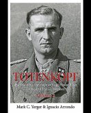 Totenkopf: The Structure, Development and Personalities of the 3.Ss-Panzer-Division