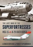 The Last War of the Superfortresses