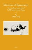 Dialectics of Spontaneity: The Aesthetics and Ethics of Su Shi (1037-1101) in Poetry