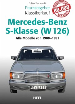Praxisratgeber Klassikerkauf Mercedes-Benz S-Klasse ( W 126) - Zoporowski, Tobias
