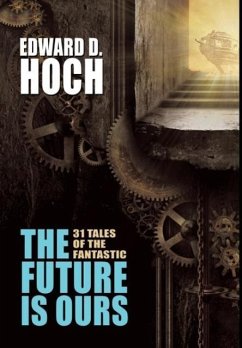 The Future Is Ours - Hoch, Edward D.