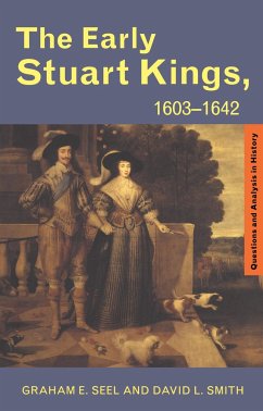 The Early Stuart Kings, 1603-1642 - Seel, Graham E; Smith, David L