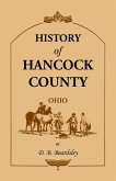 History of Hancock County (OH) from Its Earliest Settlement to the Present Time, together with reminiscences of pioneer life, incidents, statistical tables, and biographical sketches