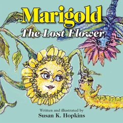 Marigold, The Lost Flower - Hopkins, Susan K.