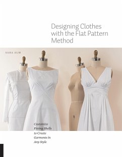 Designing Clothes with the Flat Pattern Method - Alm, Sara