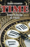 Time: From Famine to Feast
