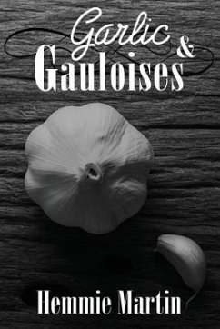 Garlic & Gauloises - Martin, Hemmie