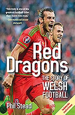 Red Dragons: The Story of Welsh Football - Stead, Phil