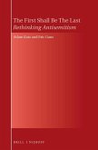 The First Shall Be the Last: Rethinking Antisemitism