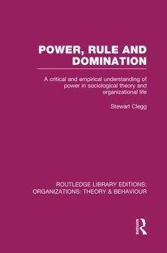 Power, Rule and Domination (Rle: Organizations) - Clegg, Stewart