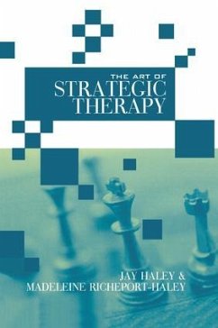 The Art of Strategic Therapy - Haley, Jay; Richeport-Haley, Madeleine