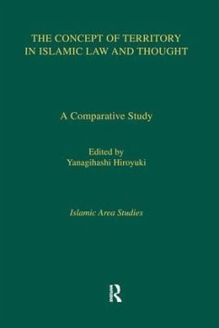 The Concept of Territory in Islamic Law and Thought - Hiroyuki, Yanagihashi