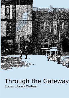 Through the Gateway - Easty, Mary; Bayliss, Betty; Dakin, Rene