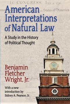 American Interpretations of Natural Law - Wright, Benjamin Fletcher