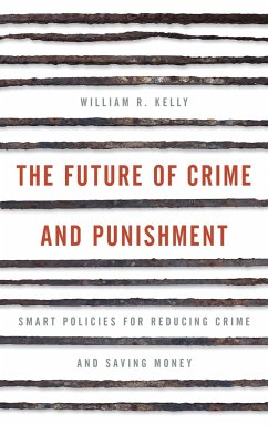 The Future of Crime and Punishment - Kelly, William R.