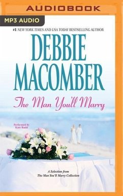 Man You'll Marry, The: A Selection from the Man You'll Marry Collection - Macomber, Debbie