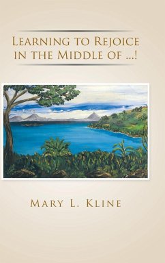 Learning to Rejoice in the Middle of ...! - Kline, Mary L.