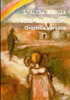 L'ALTRA FACCIA DELL'ARCOBALENO - Versace, Graziella