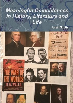 Meaningful Coincidences In History, Literature and Life - Scutts, Julian