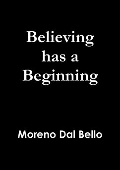 Believing has a Beginning - Dal Bello, Moreno