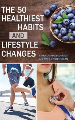 The 50 Healthiest Habits and Lifestyle Changes - Goldstein, Myrna; Goldstein, Mark