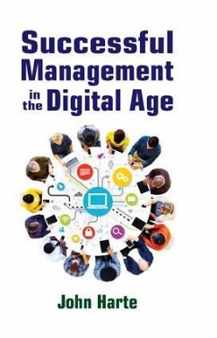 Successful Management in the Digital Age - Harte, John