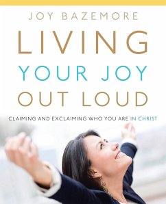 Living Your Joy Out Loud - Bazemore, Joy