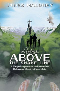 Living above the Snake Line - Maloney, James