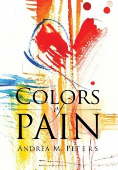 Colors of Pain - Peters, Andrea M.