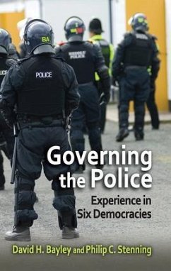 Governing the Police - Bayley, David; Stenning, Philip