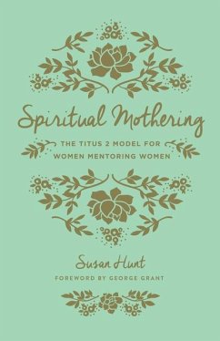 Spiritual Mothering - Hunt, Susan