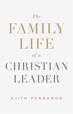 The Family Life of a Christian Leader - Fernando, Ajith