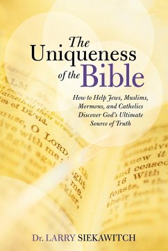 The Uniqueness of the Bible - Siekawitch, Larry