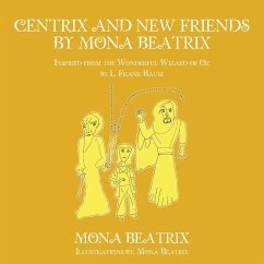 Centrix and New Friends by Mona Beatrix - Beatrix, Mona