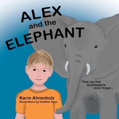 Alex and the Elephant - Ahrenholz, Karin