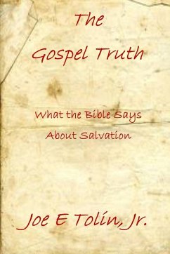 The Gospel Truth - Tolin, Jr. Joe