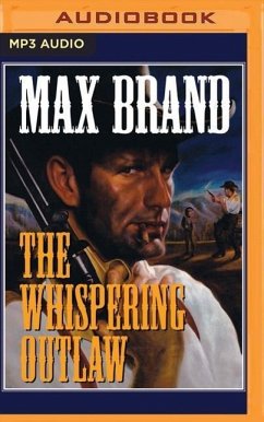 The Whispering Outlaw - Brand, Max