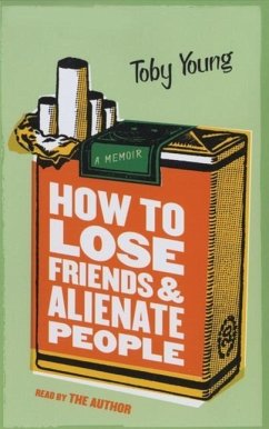 How to Lose Friends and Alienate People - Young, Toby