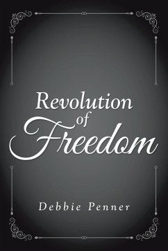 Revolution of Freedom - Penner, Debbie